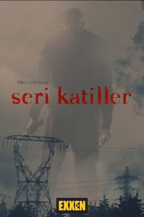 Türkiye’deki Seri Katiller izle